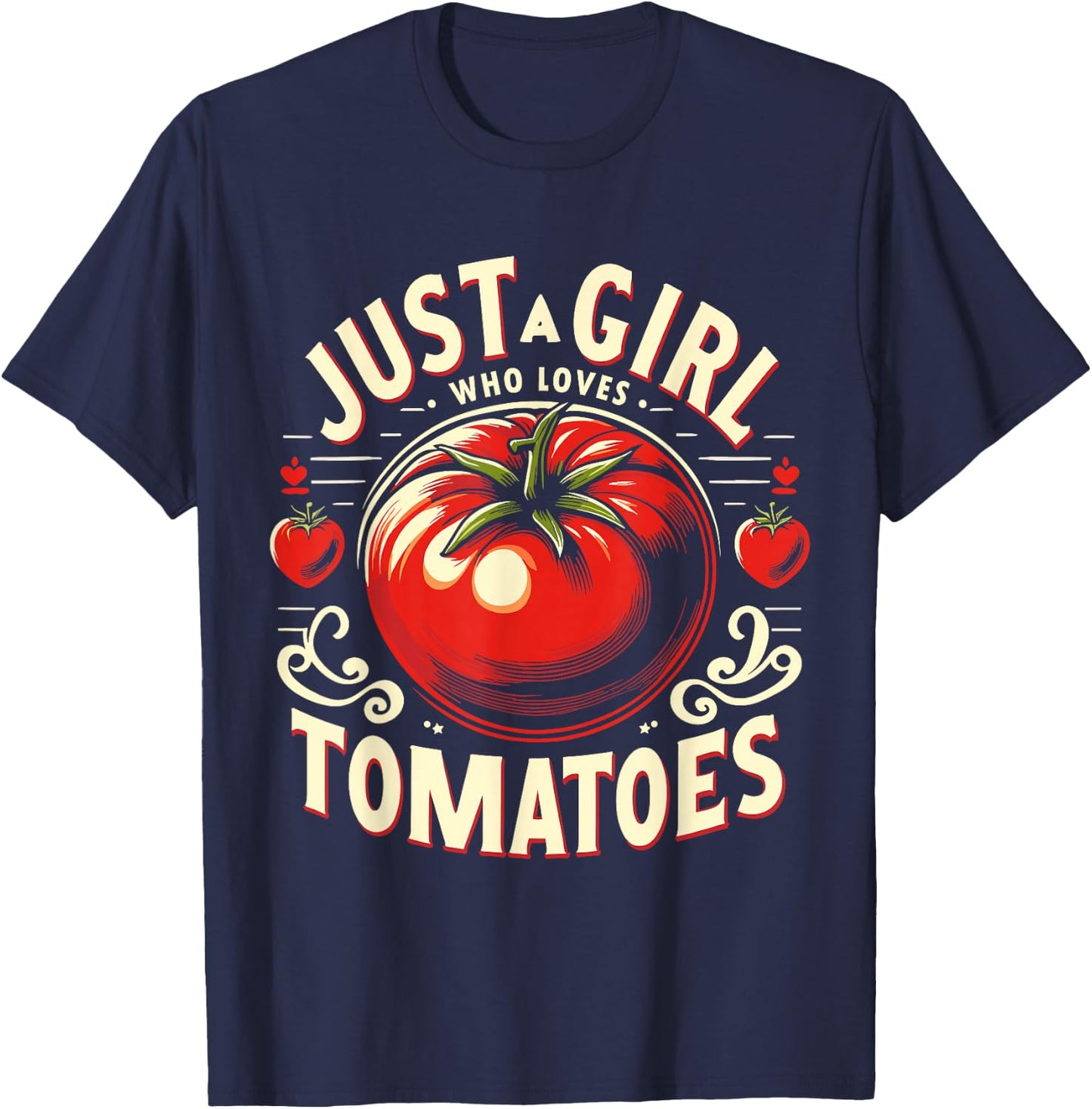 Just a Girl Who Loves Tomatoes T-Shirt - T-Shirt | Navy