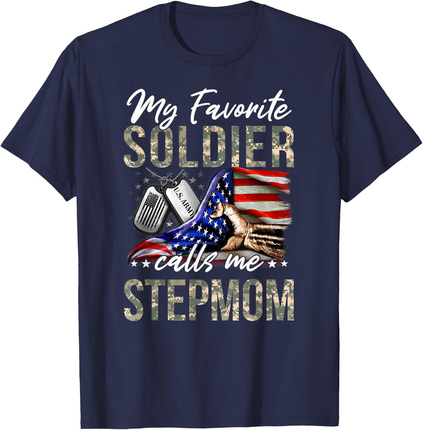 My Favorite Soldier Calls Me Stepmom Army Graduation Stepmom T-Shirt - T-Shirt | Navy
