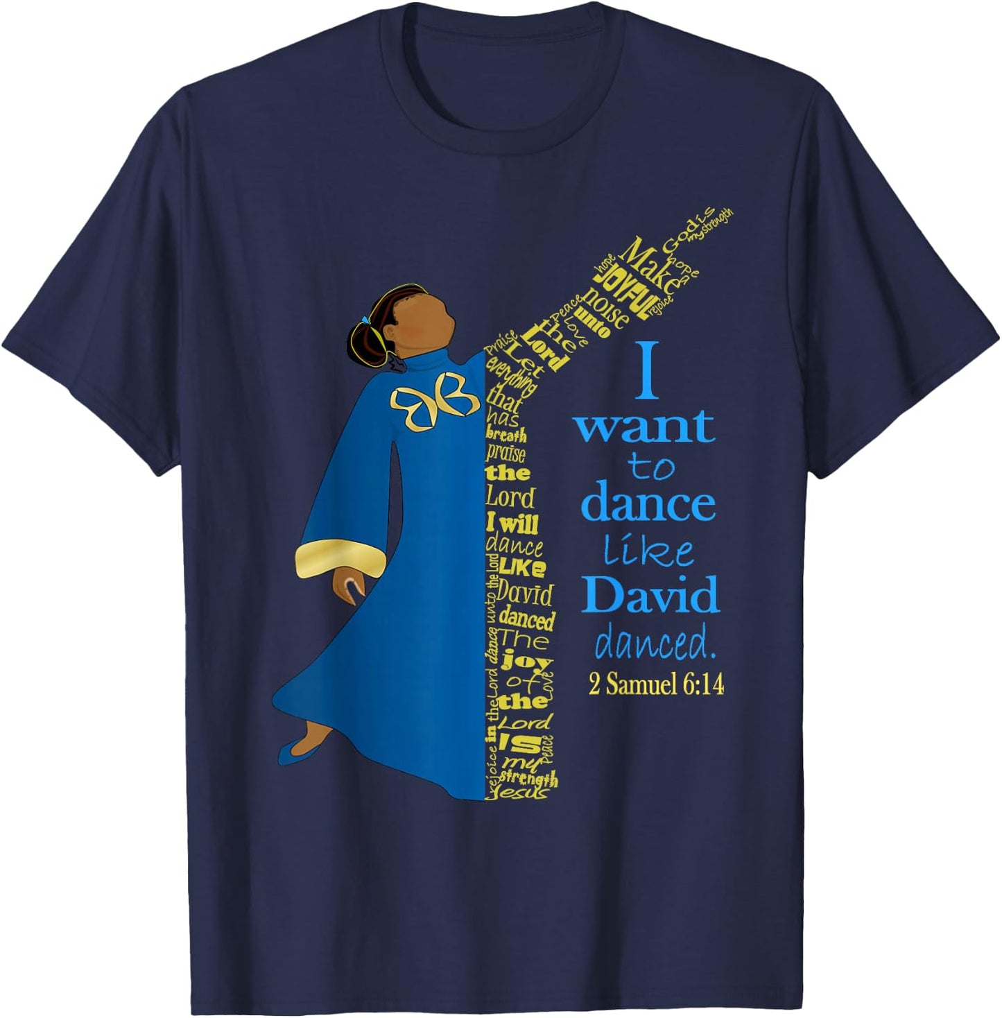 Dance Like David Danced Liturgical Praise Faith Worship T-Shirt - T-Shirt | Navy