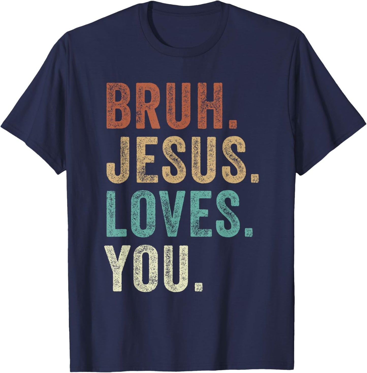 Bruh Jesus loves Brah Brother Greetings Teens Men Church T-Shirt - T-Shirt | Navy