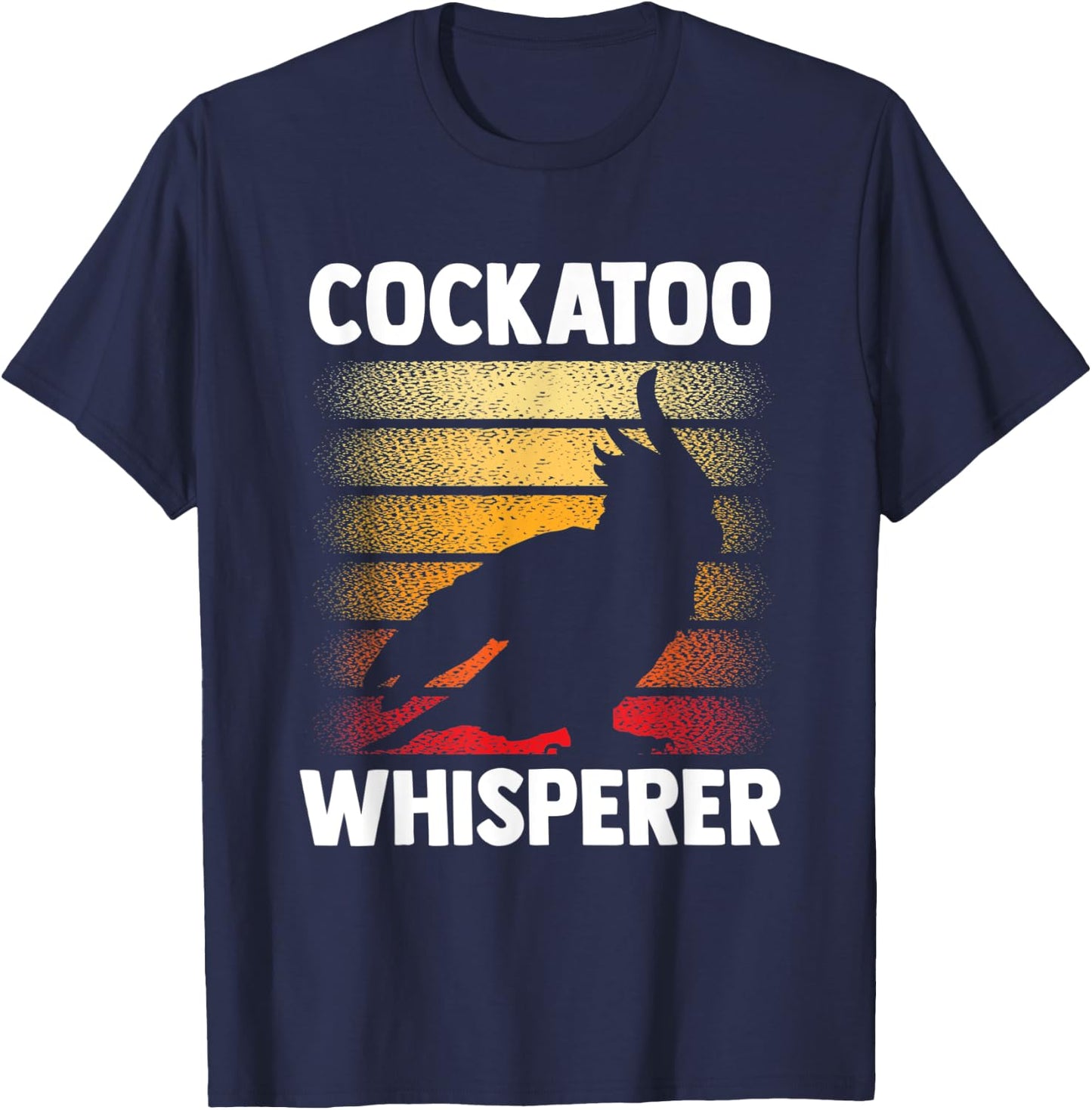 Cockatoo Whisperer Bird Animal Cockatoos Lover T-Shirt - T-Shirt | Navy