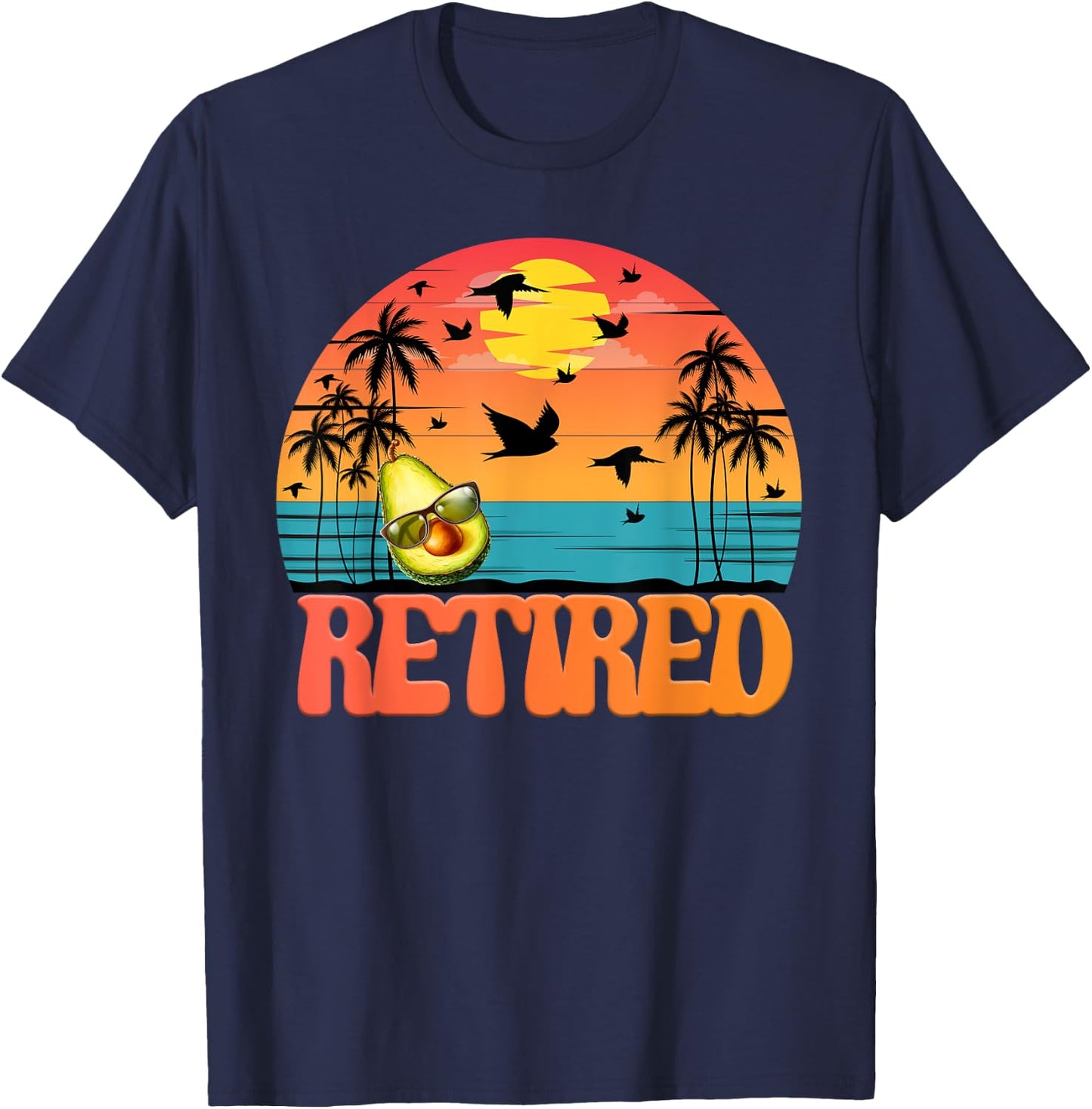 Retired Avocado 2023 Retirement Vintage Great Funny Gifts T-Shirt - T-Shirt | Navy