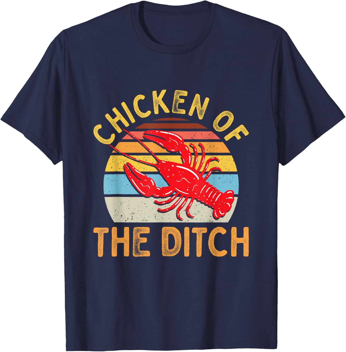 Crawfish Chicken Ditch Retro Cajun Food T-Shirt - T-Shirt | Navy