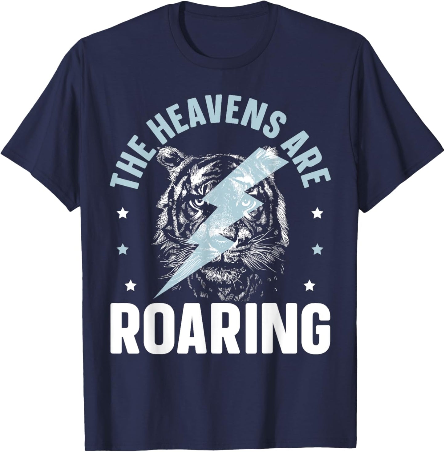 The Heavens Are Roaring Christian Believer Christianity T-Shirt - T-Shirt | Navy