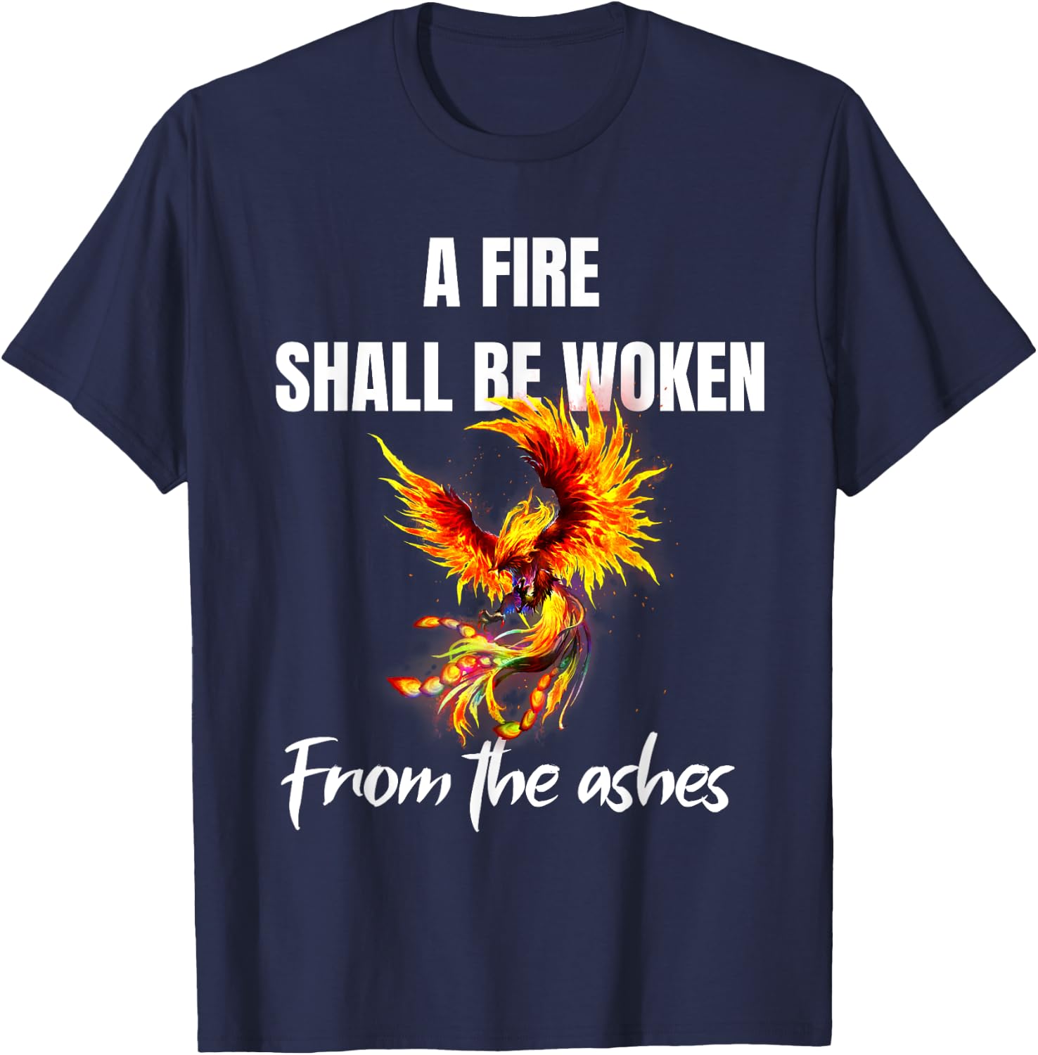 Phoenix Rising Quote Rise from the Ashes Rebirth Symbol T-Shirt - T-Shirt | Navy