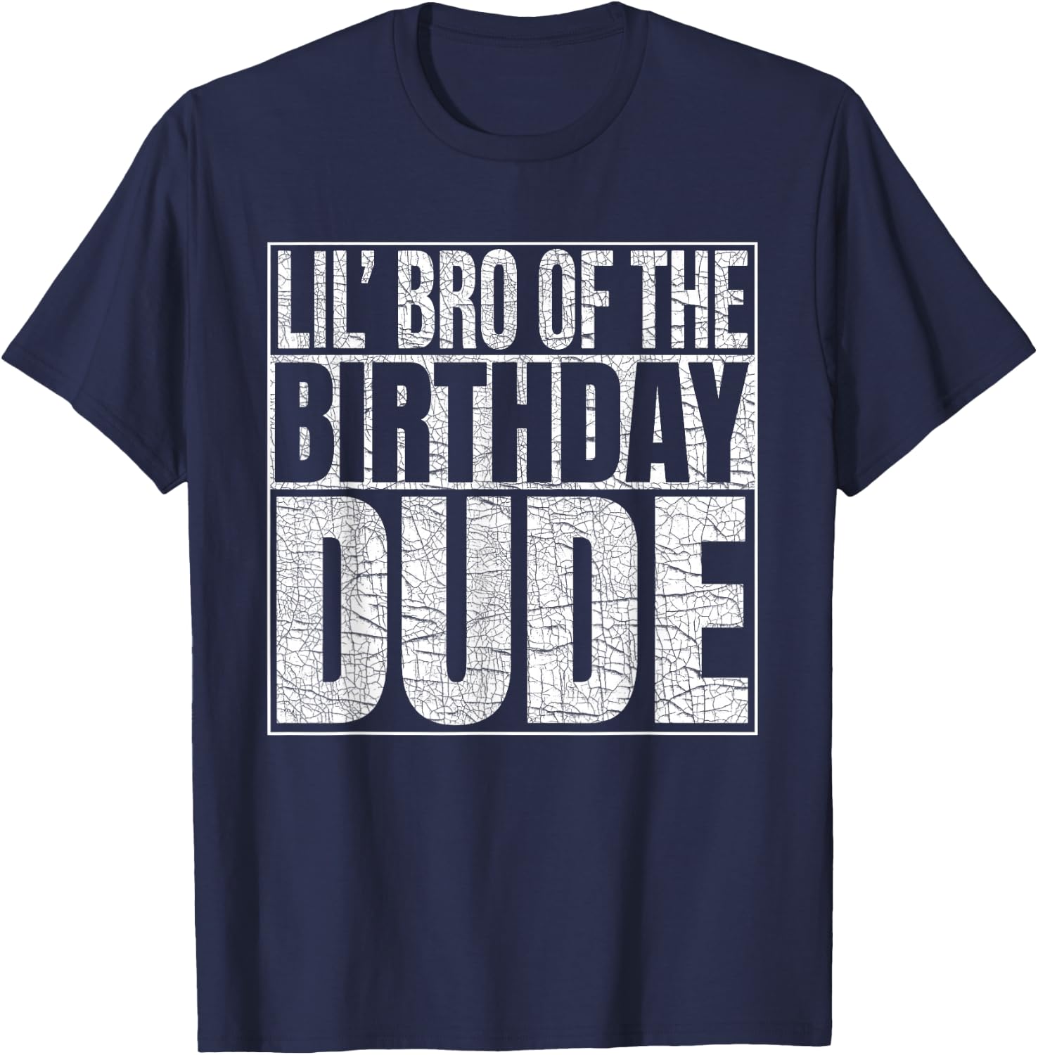 Lil Bro of the Birthday Dude Lil Brother of the Birthday Boy T-Shirt - T-Shirt | Navy
