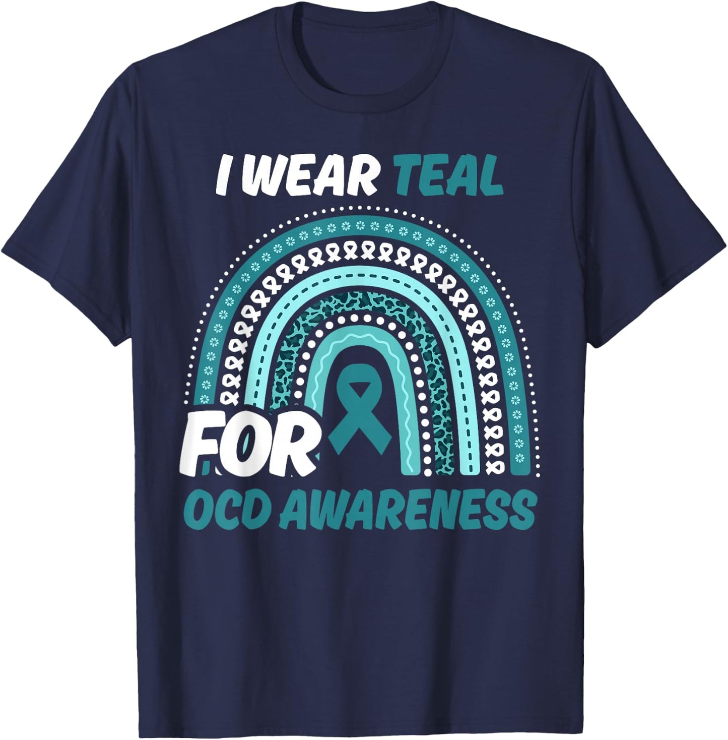 OCD Awareness Month Teal Ribbon Rainbow T-Shirt - T-Shirt | Navy