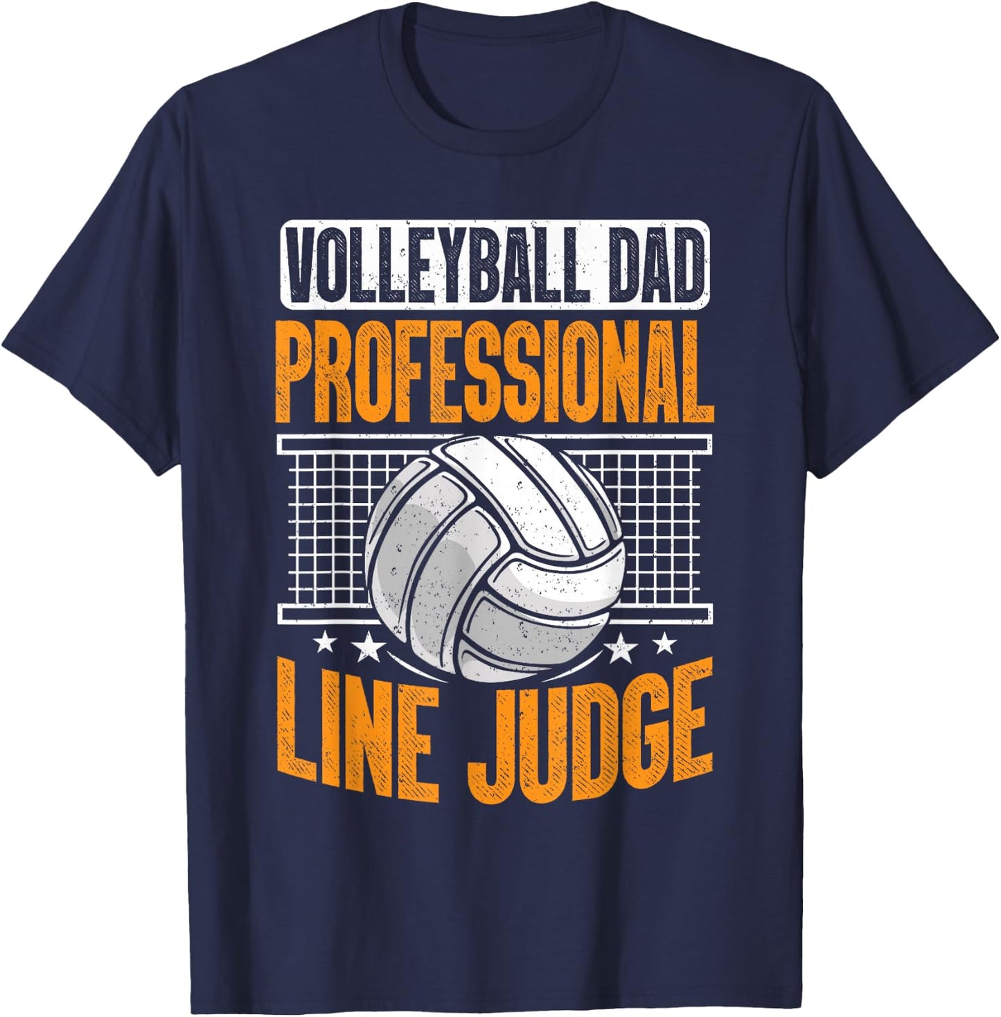 Volleyball Dad Professional Line Judge Funny Volleyball Dad T-Shirt - T-Shirt | Navy