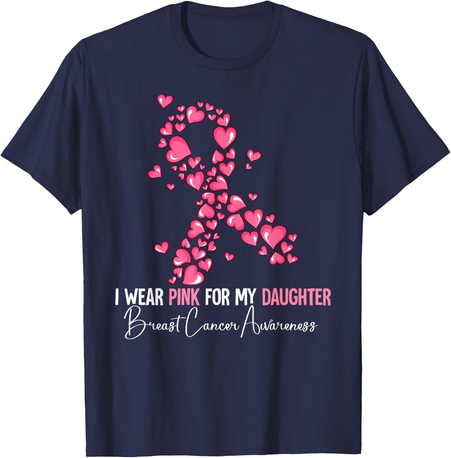 I Wear Pink For My Daughter Breast Cancer Awareness T-Shirt - T-Shirt | Navy