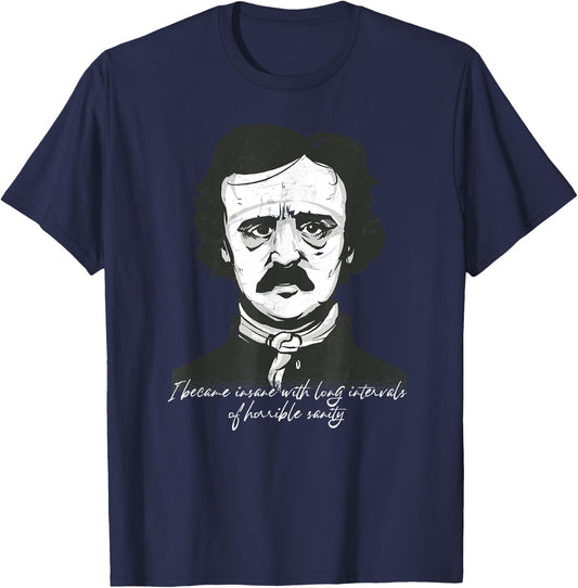 Goth Edgar Allan Poe I became insane Literary funny T-Shirt - T-Shirt | Navy