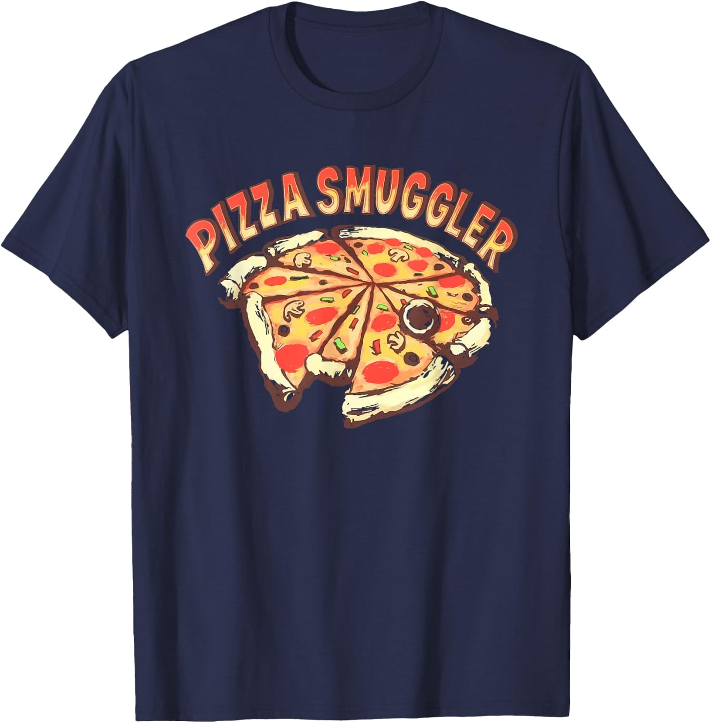 Pizza Smuggler For Pizza Lovers T-Shirt - T-Shirt | Navy