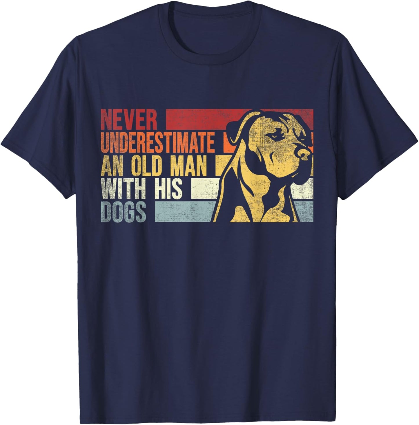 Never Underestimate An Old Man With His Dogs. Dogs Lovers T-Shirt - T-Shirt | Navy