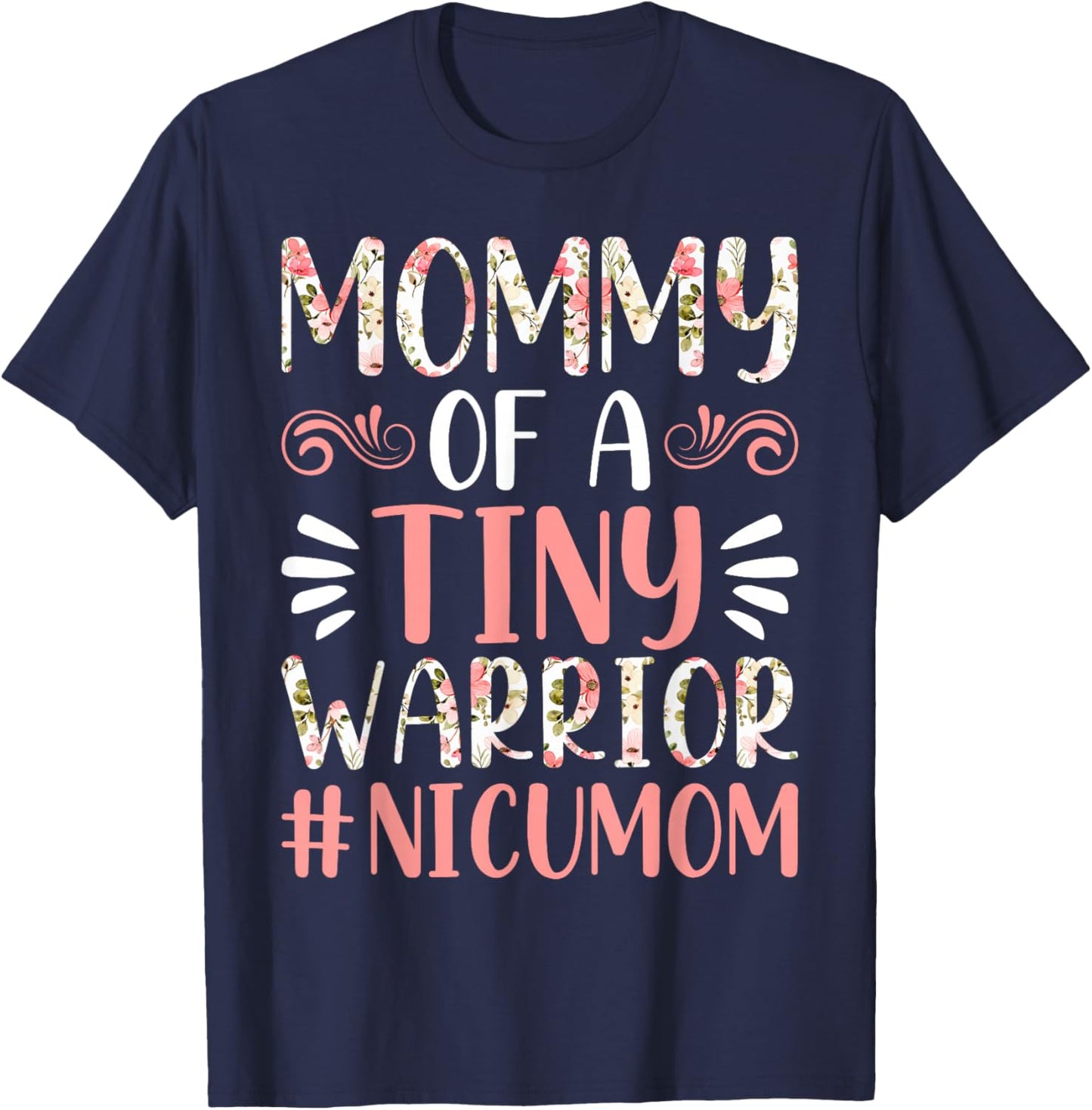 Mommy of a Tiny Warrior - NICU Mom Happy Mother's Day T-Shirt - T-Shirt | Navy