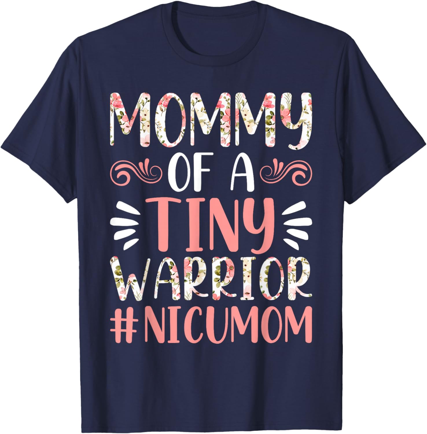 Mommy of a Tiny Warrior - NICU Mom Happy Mother's Day T-Shirt - T-Shirt | Navy