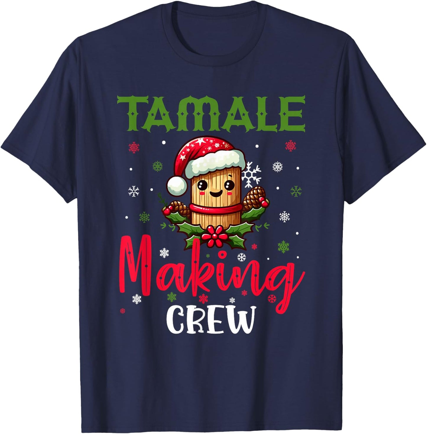 Christmas Tamale Making Crew Mexican Xmas Mexico Season T-Shirt - T-Shirt | Navy