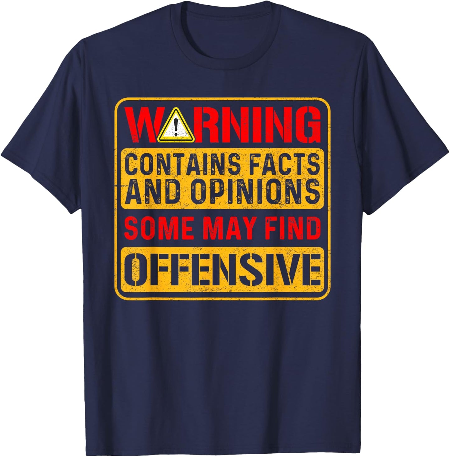Warning Contains Facts and Opinions Some May Find Offensive T-Shirt - T-Shirt | Navy