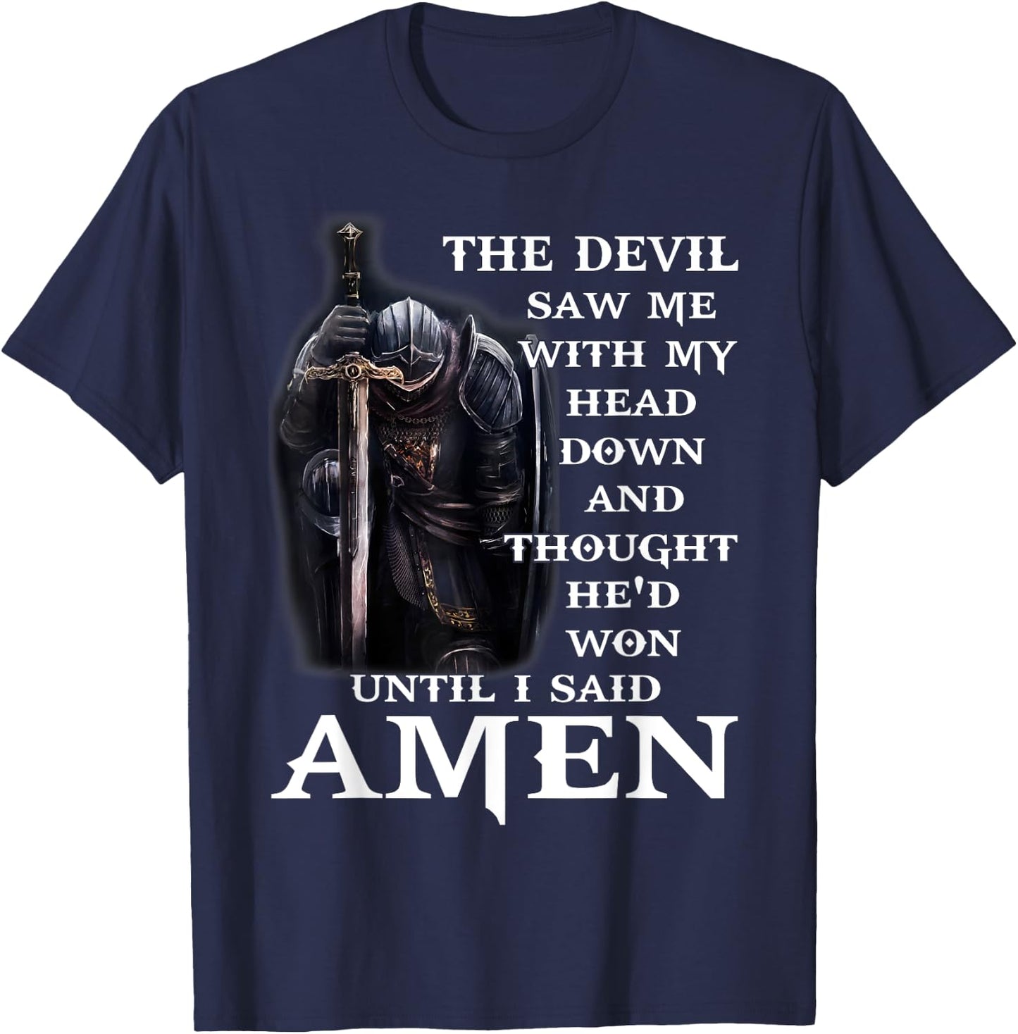 The Devil Saw Me With My Head Down And Thought He'd Won Men T-Shirt - T-Shirt | Navy