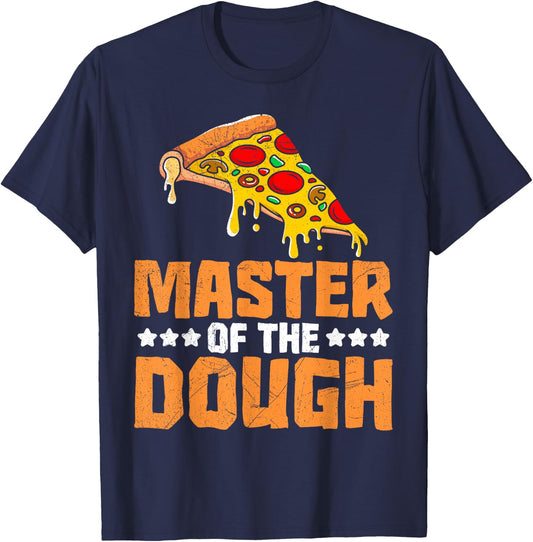 Master of the Dough Pizza Bakery Pizza Maker Baker T-Shirt - T-Shirt | Navy