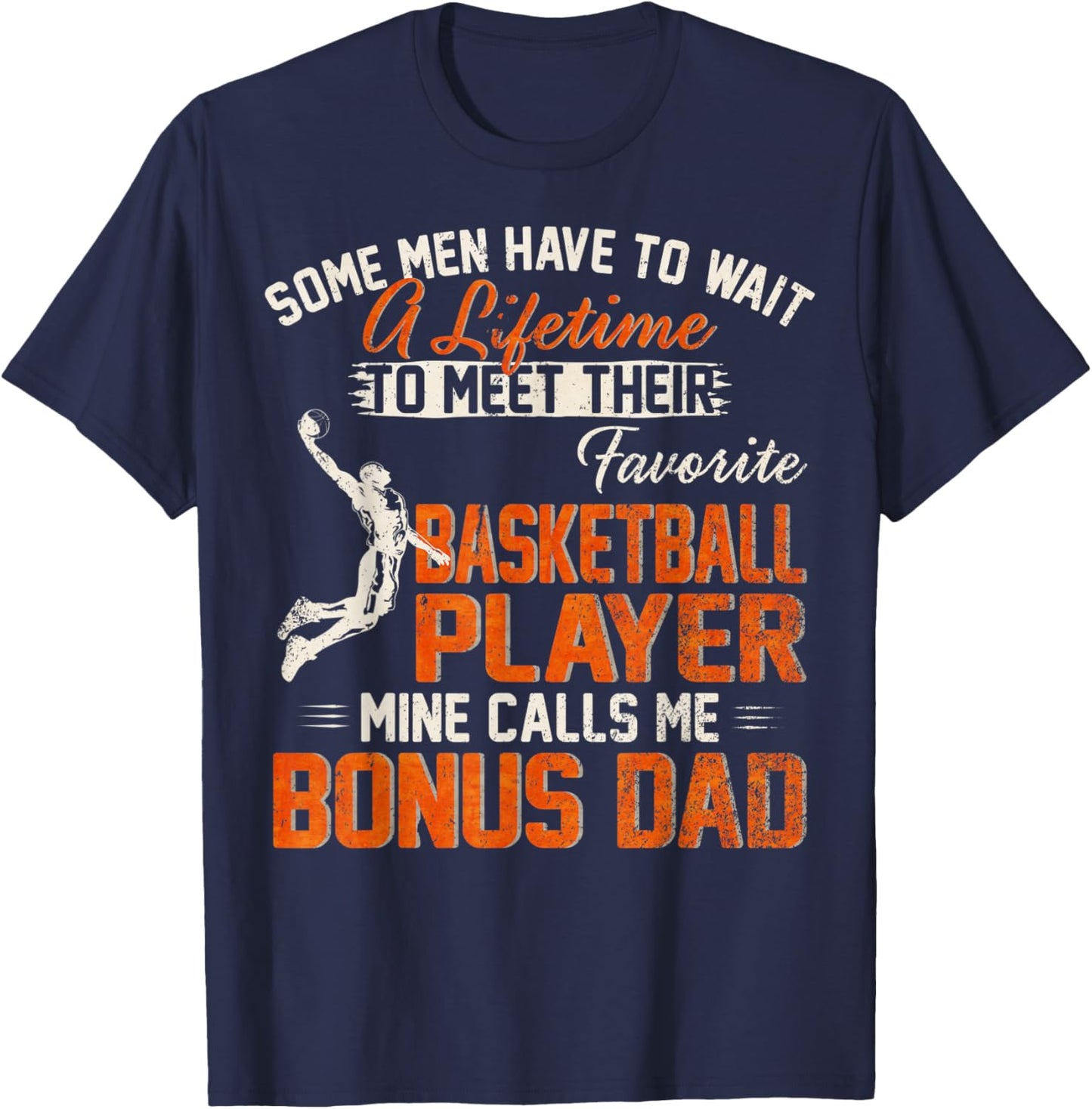 My Favorite Basketball Player Calls Me Bonus Dad Funny Daddy T-Shirt - T-Shirt | Navy