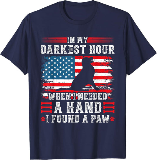 In My Darkest Hour When I Needed A Hand I Found A Paw T-Shirt - T-Shirt | Navy
