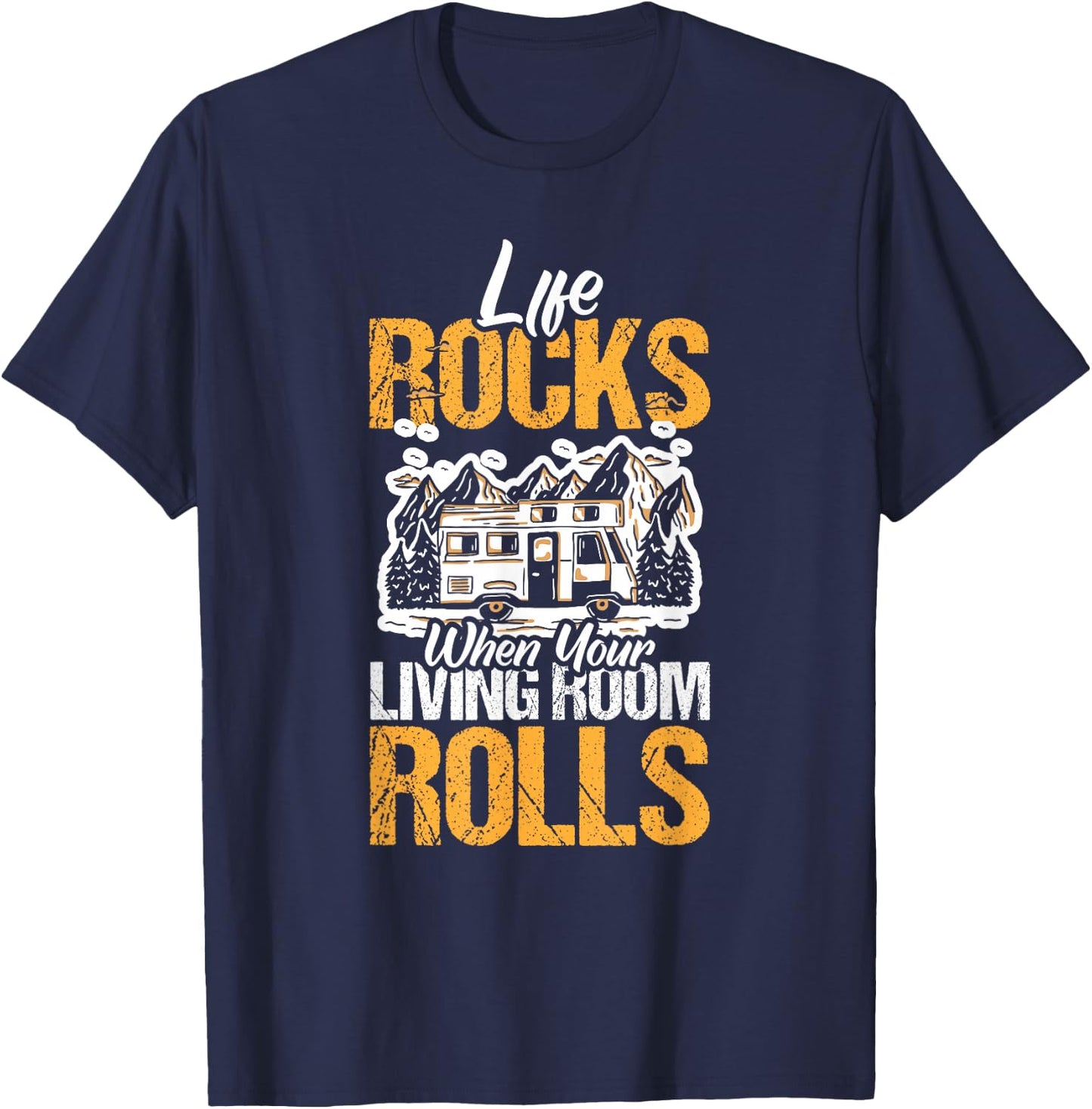 Life Rocks When Your Living Room Rolls Camper Caravan T-Shirt - T-Shirt | Navy