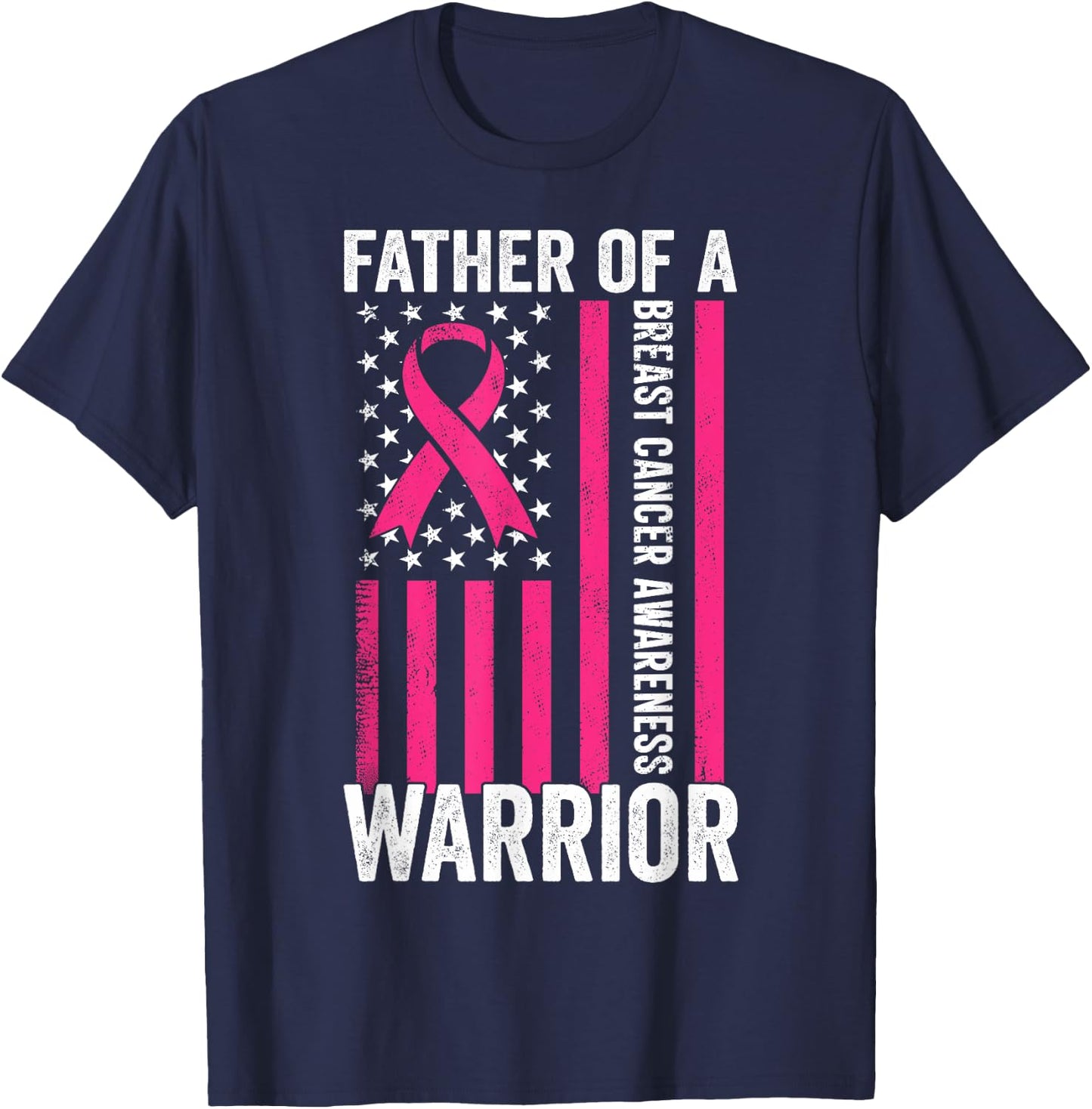 Father Of A Warrior Breast Cancer Awareness Support Squads T-Shirt - T-Shirt | Navy