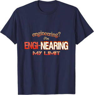 Engineering I’m engi-nearing my limit T-Shirt - T-Shirt | Navy
