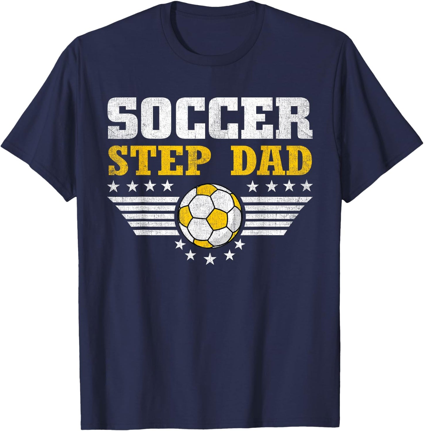 Soccer Step Dad Funny Sports Players Step Dad Father's Day T-Shirt - T-Shirt | Navy