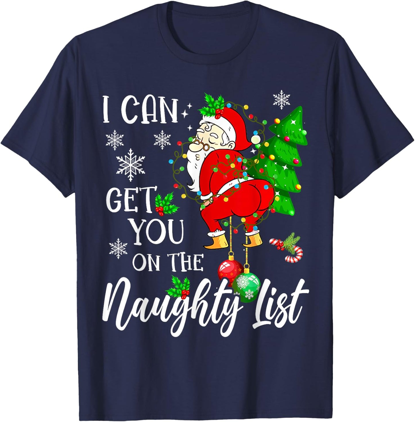 I Can Get You on the Naughty List Funny Santa Claus Xmas T-Shirt - T-Shirt | Navy