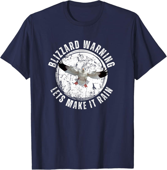 Snow Goose Hunting Blizzard Warning Make It Rain T-Shirt - T-Shirt | Navy