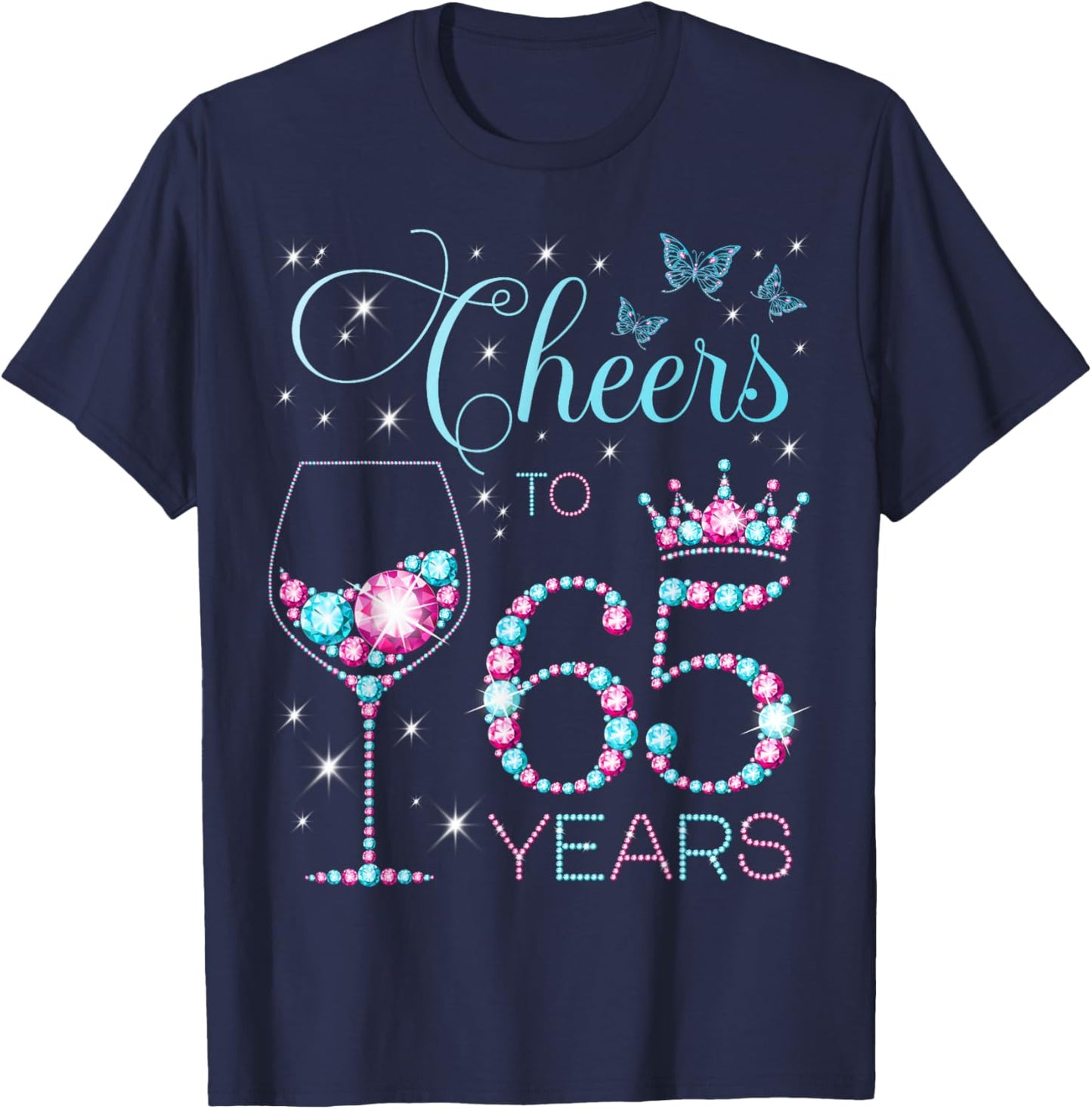 Cheers to 65 Years Old 65th Birthday Party 65th Happy Bday T-Shirt - T-Shirt | Navy