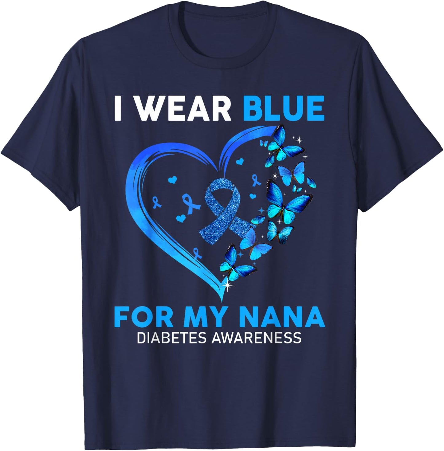 I Wear Blue For My Nana Diabetes Awareness Blue Ribbon T-Shirt - T-Shirt | Navy