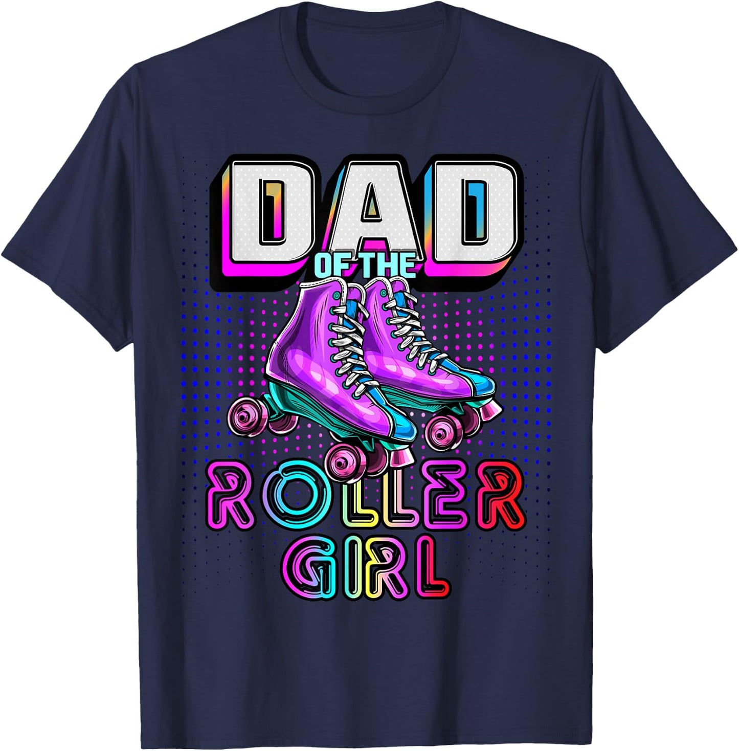 Dad of Roller Girl Roller Skating Birthday Matching Family T-Shirt - T-Shirt | Navy