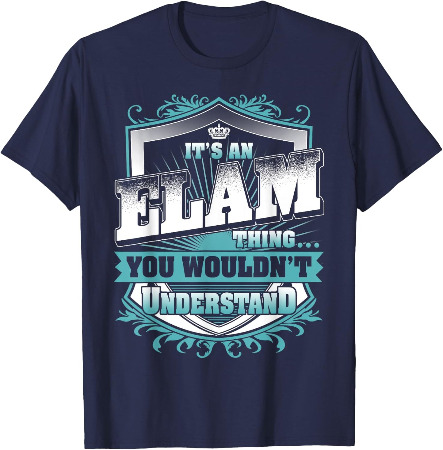 It's An ELAM Thing You Wouldn't Understand Name Vintage T-Shirt - T-Shirt | Navy