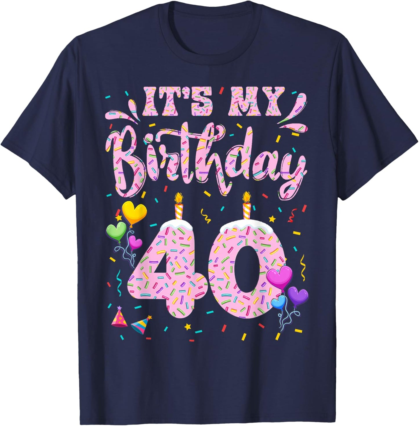 It's My 40th Birthday Girl Doughnut Happy 40 Years Old Lady T-Shirt - T-Shirt | Navy