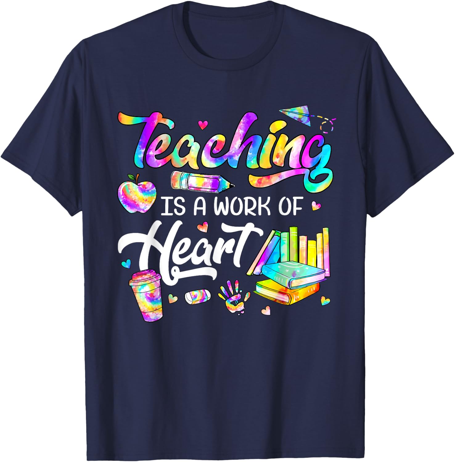 Teaching Is A Work Of Heart Tie Dye Teacher Life Gifts Men Women Kids T-Shirt - T-Shirt | Navy