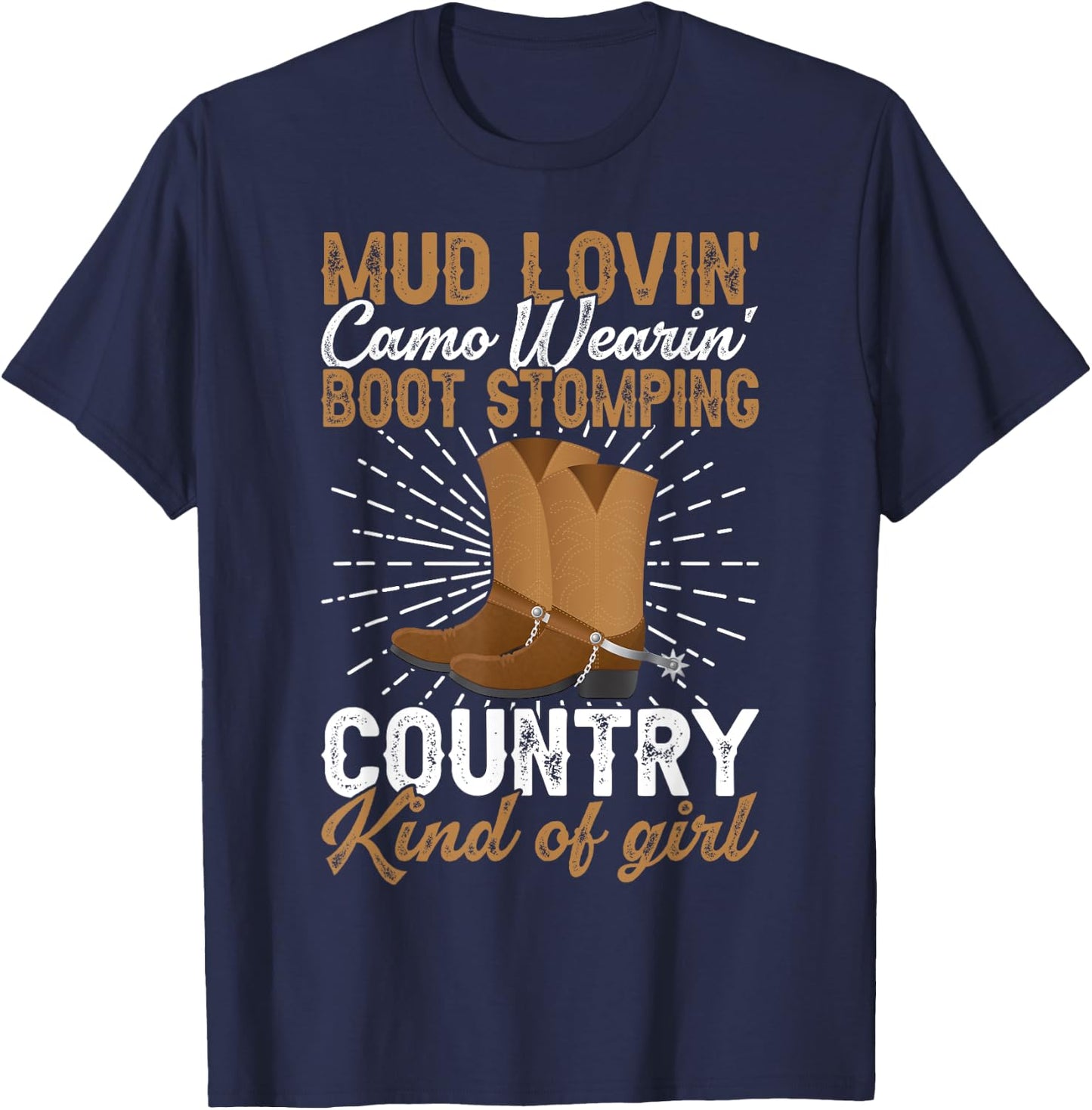 Mud Lovin Country Kind of Girl Country Life Country Girl T-Shirt - T-Shirt | Navy