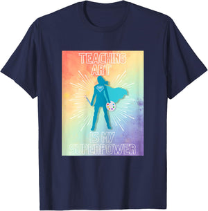 Teaching Art is My Superpower T-Shirt - T-Shirt | Navy
