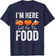 Thanksgiving Pumpkin Pie Turkey I'm Here for the Food T-Shirt - T-Shirt | Navy
