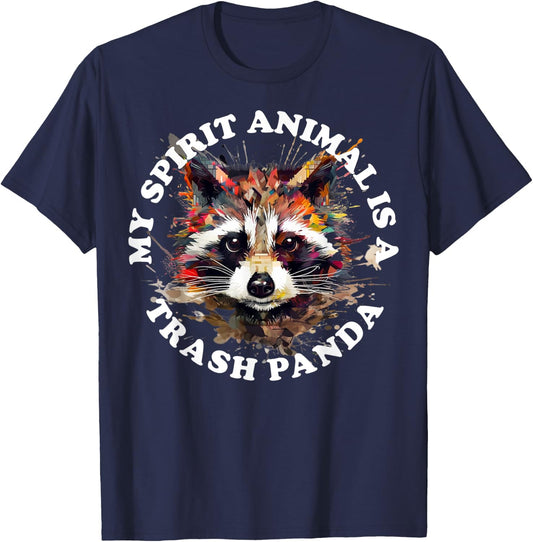 My Spirit Animal Is A Trash Panda T-Shirt - T-Shirt | Navy