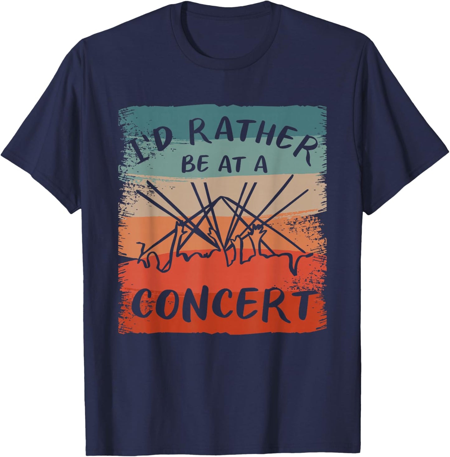 I'd Rather Be At A Concert Music Concerts T-Shirt - T-Shirt | Navy