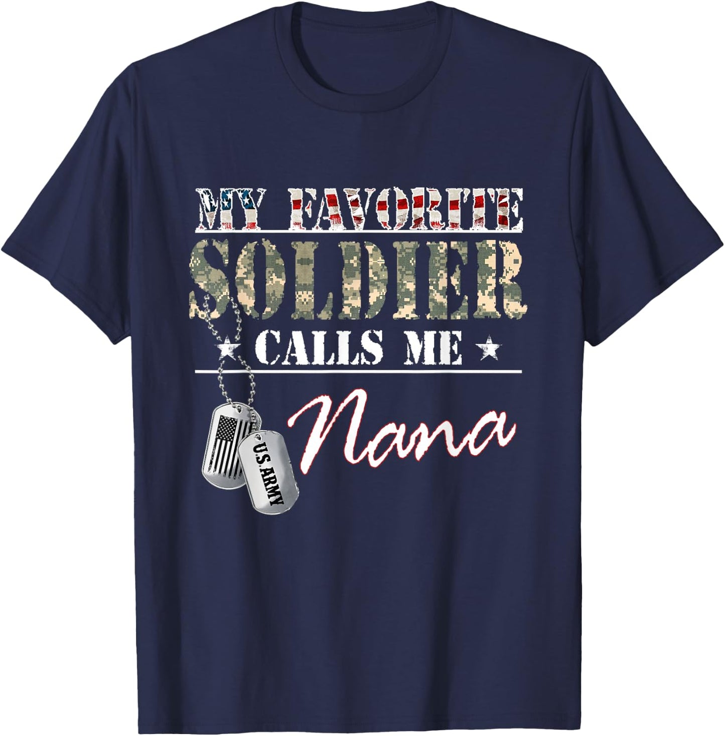 My Favorite Soldier Calls Me Nana Military Family Costume T-Shirt - T-Shirt | Navy