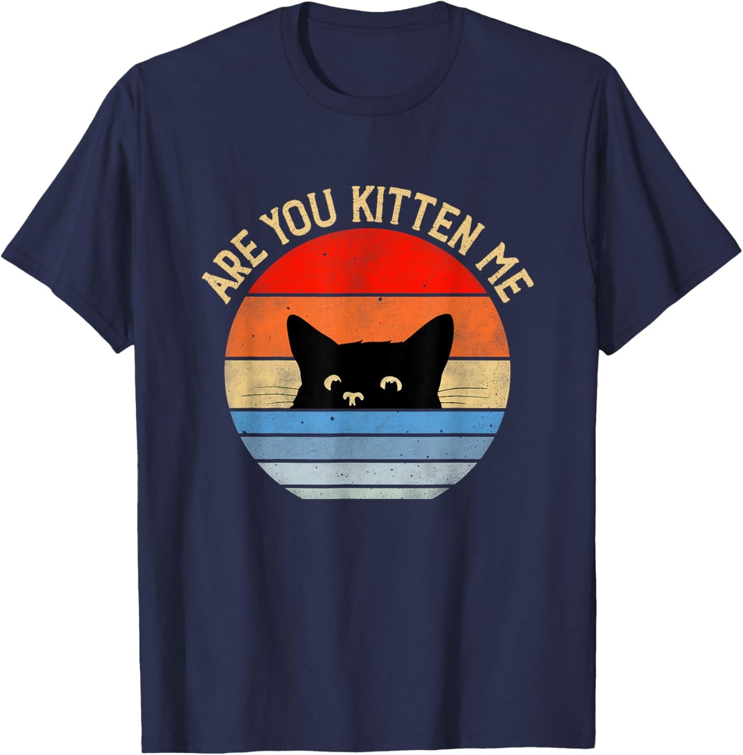 Are you kitten me right Meow T-Shirt - T-Shirt | Navy