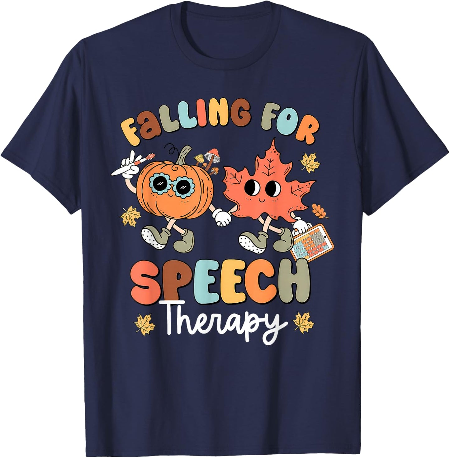 Falling For Speech Therapy SLP Fall Pumpkin Thanksgiving T-Shirt - T-Shirt | Navy