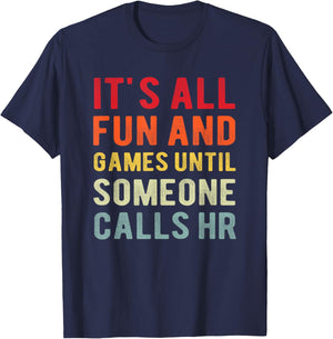 HR Funny It's All Fun And Games HR Quotes Human Resources T-Shirt - T-Shirt | Navy