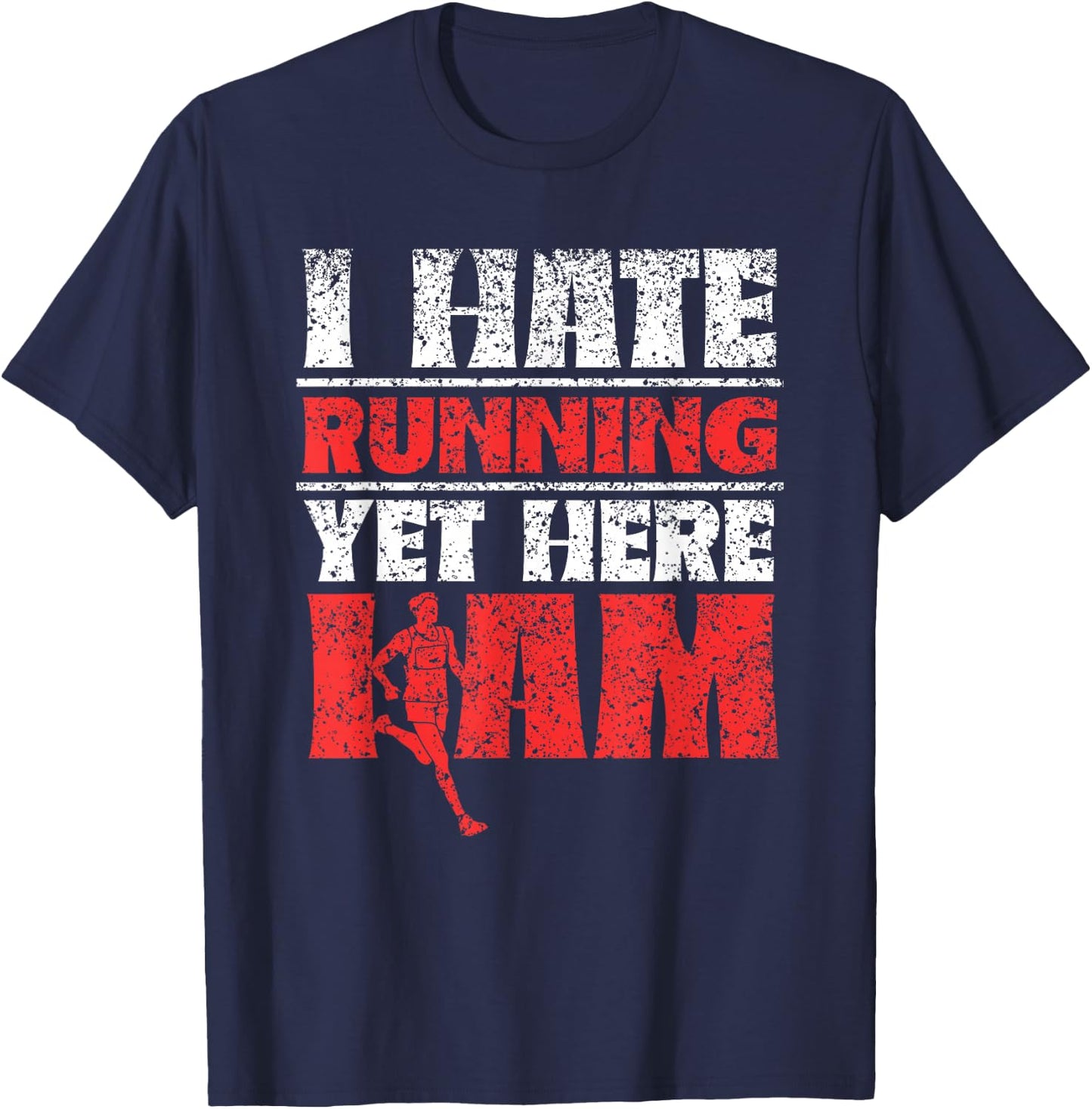Ich Hasse Es Zu Laufen Aber Ich Bin Hier Laufen Jogging Running T-Shirt - T-Shirt | Navy