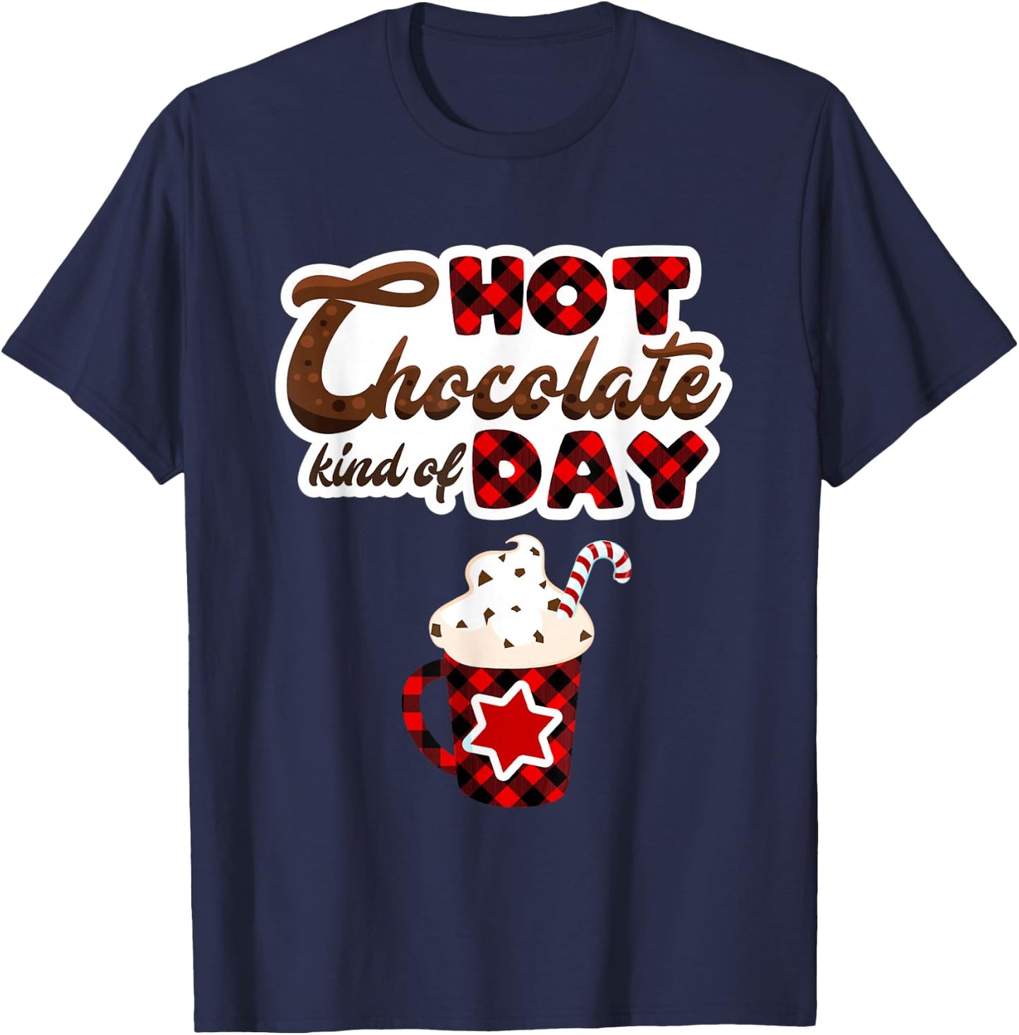 Christmas Matching Pajamas Hot Chocolate Kind of Day T-Shirt - T-Shirt | Navy