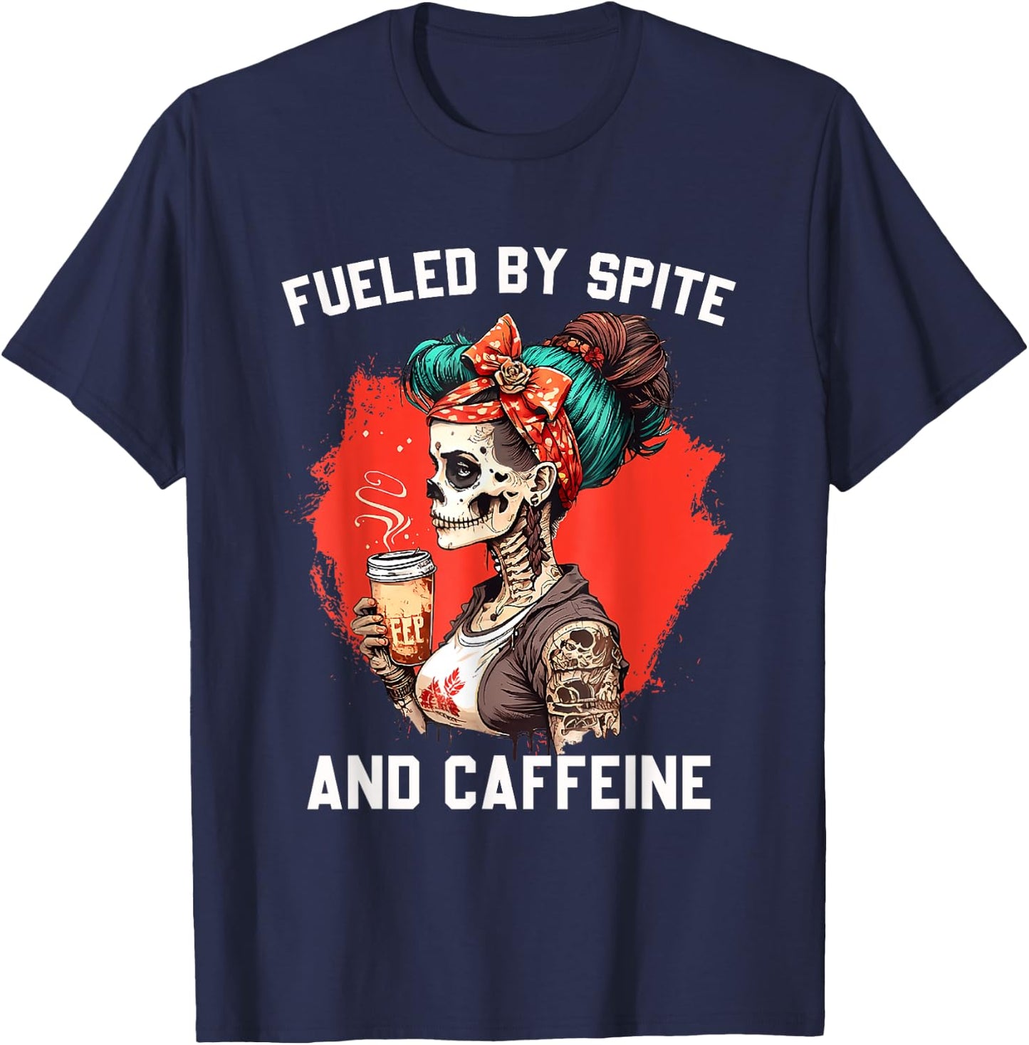Fueled by Spite and Caffeine T-Shirt - T-Shirt | Navy