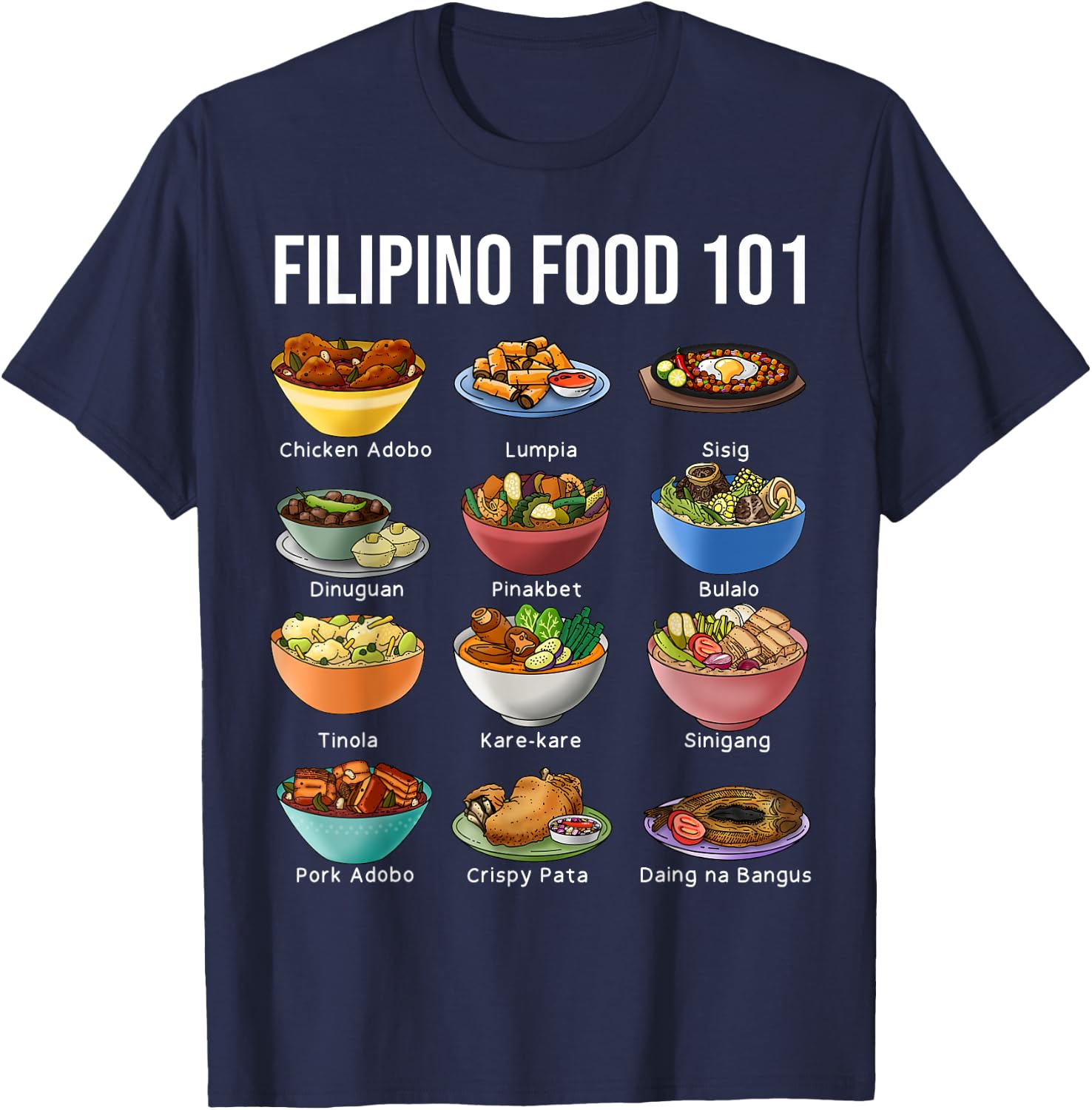 Filipino Food 101 Popular Pinoy Food Funny Cool Filipino T-Shirt - T-Shirt | Navy