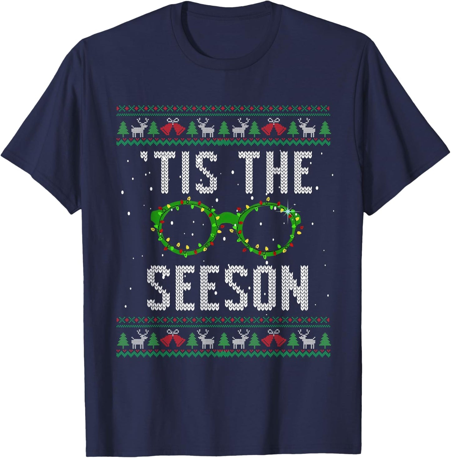 Optometry Christmas Season Tis The Seeson Ugly Sweater Xmas T-Shirt - T-Shirt | Navy